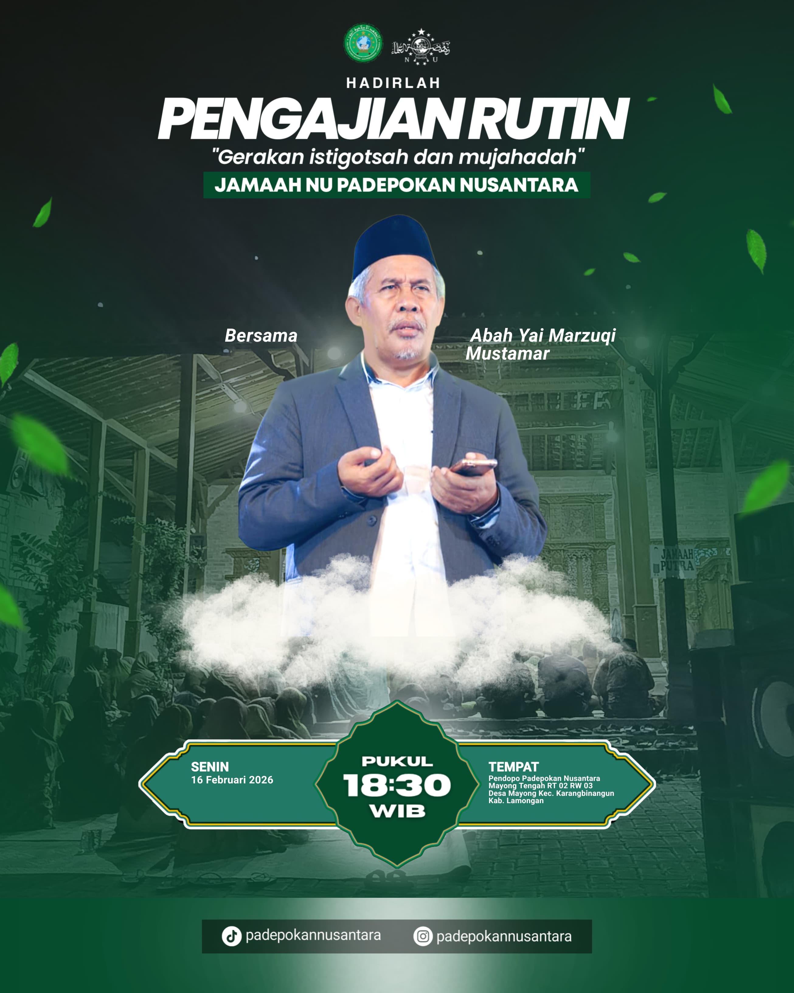 PENGAJIAN RUTIN  : KH. MARZUKI MUSTAMAR